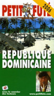 République Dominicaine 2006 Le Petit Fute (2005) De Al. Dominique Auzias - Tourismus