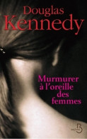 Murmurer à L'oreille Des Femmes (2014) De Douglas Kennedy - Natuur