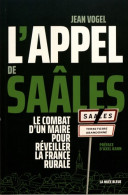 L'appel De Saâles - Le Combat D'un Maire Pour Réveiller La France Rurale (2019) De Jean Vogel - Política