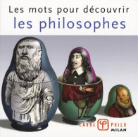 Les Mots Pour Découvrir Les Philosophes (2007) De Bertrand Vergely - Psicologia/Filosofia