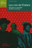 Les Rois De France. Biographie Et Généalogie Des 69 Rois De France (2004) De Patrick Weber - Geschiedenis