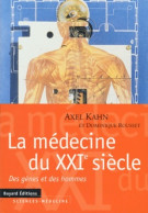 La Médecine Du XXIe Siècle : Des Gènes Et Des Hommes (2000) De Axel Kahn - Scienza