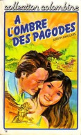 A L'ombre Des Pagodes (1981) De Judith Anglars - Romantiek