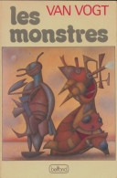 Les Monstres (1974) De Alfred Elton Van Vogt - Andere & Zonder Classificatie