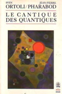 Le Cantique Des Quantiques (1989) De Jean-pierre Ortoli - Wissenschaft