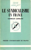 Le Syndicalisme En France (1981) De Georges Lefranc - Politiek