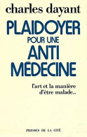 Plaidoyer Pour Une Anti Médecine (1974) De Charles Dayant - Gezondheid