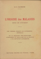 L'origine Des Maladies (1951) De E Daubresse - Scienza