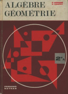 Algèbre Géométrie Seconde A (1966) De C. Lebossé - 12-18 Anni