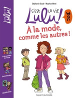 À La Mode Comme Les Autres ! (2010) De Stéphanie Duval - Autres & Non Classés