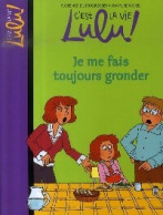 Je Me Fais Toujours Gronder (2007) De Florence Dutruc-Rosset - Autres & Non Classés