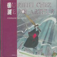 Du Rififi Chez Le Roi Arthur (2002) De Stéphanie Heurteau - Humour