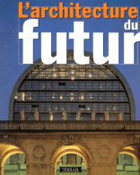 L'Architecture Du Futur (2001) De Sheila De Vallée - Art