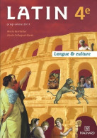 Latin 4e . Manuel élève : Langue & Culture (2011) De Marie Berthelier - 12-18 Ans