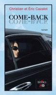 Come-back (2011) De Christian Cazalot - Other & Unclassified