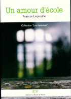 Un Amour D'école (2011) De Francis Lepioufle - Geschiedenis