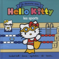 Hello Kitty - Je Découvre Les Sports (2014) De Joséphine Lacasse - Autres & Non Classés