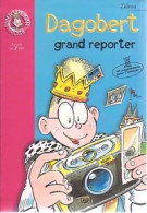 Dagobert Grand Reporter (2001) De Zidrou - Autres & Non Classés