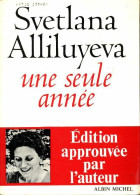 Une Seule Année (1971) De Svetlana Alliluyeva - Histoire