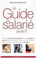 Le Guide Du Salarié Averti (2002) De Pauline Perrin-Jeol - Economía