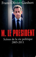 M. Le Président (2011) De Franz-Olivier Giesbert - Politik