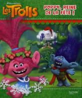 Trolls - Poppy Reine De La Fête ! (2017) De Aurélie Desfour - Autres & Non Classés