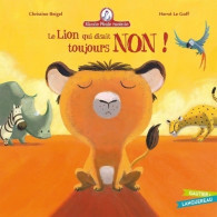 Le Lion Qui Disait Toujours Non ! (2010) De Christine Beigel - Autres & Non Classés