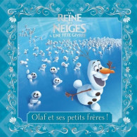 La Reine Des Neiges - Mes Petites Histoires - Olaf Et Ses Petits Frères (2016) De Disney - Autres & Non Classés