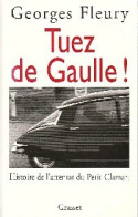 Tuez De Gaulle ! (1996) De Georges Fleury - Geschiedenis