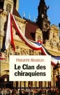 Le Clan Des Chiraquiens (1997) De Philippe Madelin - Politica