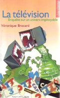 La Télévision. Enquête Sur Un Univers Impitoyable (1994) De Véronique Brocard - Cinéma/Télévision