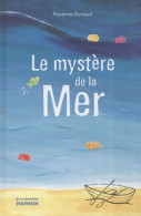 Le Mystère De La Mer (2007) De Florence Guiraud - Autres & Non Classés