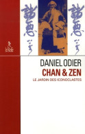 Chan & Zen - Le Jardin Des Iconoclastes (2006) De Daniel Odier - Health