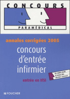 Annales Corrigées 2005 : Concours D'entrée Infirmier (2005) De Valérie Béal - 18 Ans Et Plus