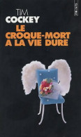 Le Croque-mort A La Vie Dure (2005) De Tim Cockey - Sonstige & Ohne Zuordnung