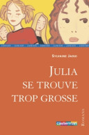 Julia Se Trouve Trop Grosse (2003) De Sylvaine Jaoui - Autres & Non Classés