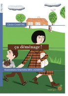 Ça Déménage ! (2012) De Cécile Chartre - Autres & Non Classés