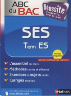 ABC Du BAC Réussite SES Term ES (2014) De Delphine De Chouly - 12-18 Anni