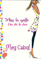 Miss La Gaffe Tome I : Un été De Choc (2011) De Meg Cabot - Autres & Non Classés