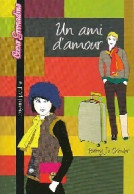 Un Ami D'amour (2009) De Betty Jo Schuler - Autres & Non Classés