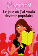 Le Jour Où J'ai Voulu Devenir Populaire (2012) De Meg Cabot - Autres & Non Classés