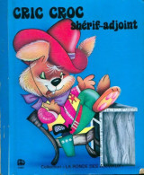Cric Croc Shérif-adjoint (1983) De Collectif - Autres & Non Classés