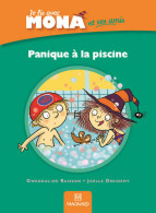 Je Lis Avec Mona Et Ses Amis CP - Album : Panique à La Piscine (2013) De Gwendoline Raisson - 6-12 Anni