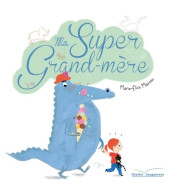 Ma Super Grand-mère (2015) De Marie-Elise Masson - Autres & Non Classés