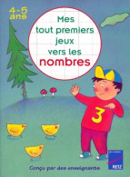 Mes Tout Premiers Jeux Vers Les Nombres 4-5 Ans (1999) De Y. Blanc - 6-12 Años