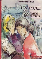 Un Lycée Pas Comme Les Autres (1972) De Yvonne Meynier - Autres & Non Classés