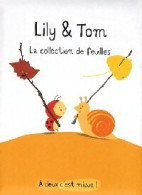 Lily & Tom : La Collection De Feuilles (2009) De Isabelle Gibert - Autres & Non Classés