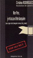 Mon Père, Je M'accuse D'être Banquière (1999) De Cristina Rodriguez - Economie