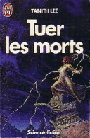 Tuer Les Morts (1987) De Tanith Lee - Other & Unclassified