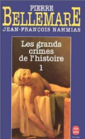 Les Grands Crimes De L'histoire Tome I (1994) De Jean-François Bellemare - Histoire